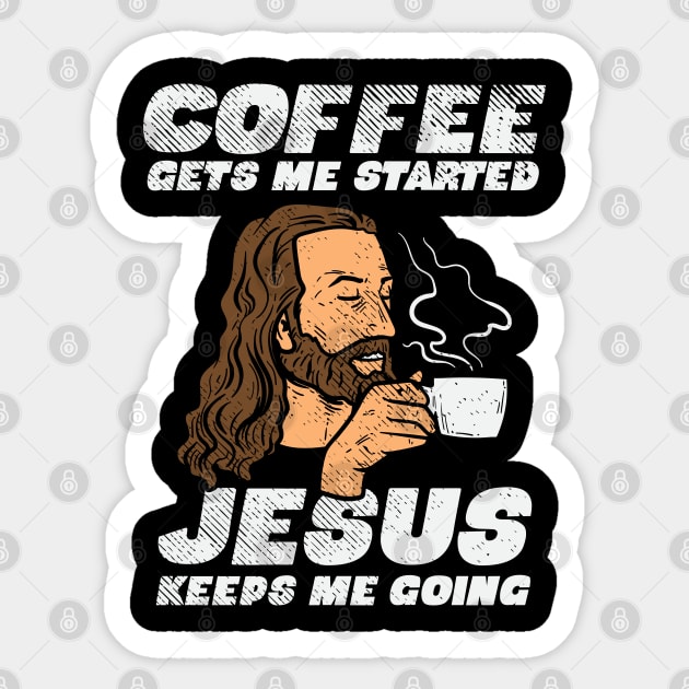 Jesus, Coffee, Christian Faith, Bible Verse, Coffee Lover Sticker by maxdax